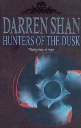Hunters of the Dusk: The Saga of Darren Shan/ book 7