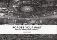 Forget your past: Communist-era monuments in Bulgaria