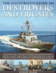 The Illustrated Guide to Destroyers and Frigates
