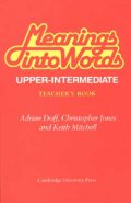 Meanings into Words (Upper-Intermediate). Teacher`s book