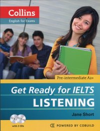 Collins English for Exams: Get Ready for IELTS. Listening