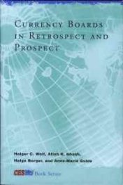 Currency Boards in Retrospect and Prospect
