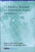Currency Boards in Retrospect and Prospect