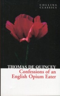 Confessions of an English Opium Eater