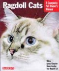 Ragdoll Cats-A Complete Pet Owner's Manual