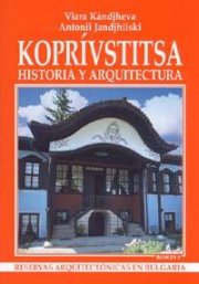 Koprivstitsa: historia y arquitectura