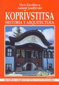 Koprivstitsa: historia y arquitectura