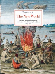 Theodore de Bry. The New World. 45th Ed.