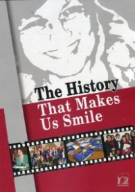 The History That Makes Us Smile