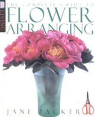 The Complete Guide to Flower Arranging