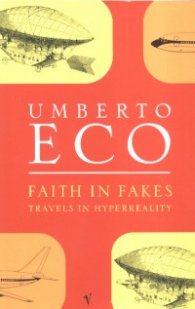 Faith in Fakes: Travels in Hiperreality