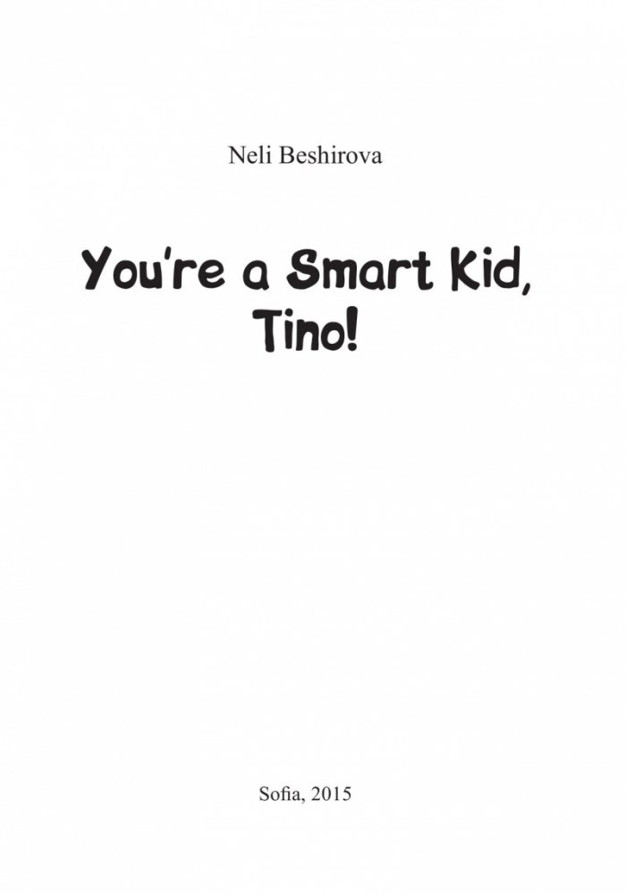 You’re a Smart Kid, Tino!