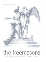 The Freemasons: Their History and Mystical Connections