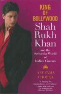 King of Bollywood: Shah Rukh Khan and the Seductive World of Indian Cinema