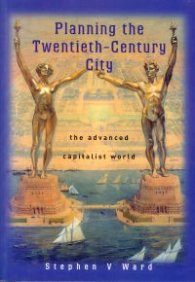 Planning the Twentieth - Century City