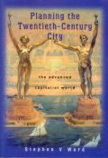 Planning the Twentieth - Century City