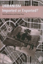 Urbanism - Imported or Exported? - Native Aspirations and Foreign Plans