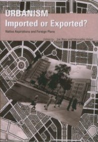 Urbanism - Imported or Exported? - Native Aspirations and Foreign Plans