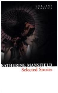 Selected Stories/ Katherine Mansfield