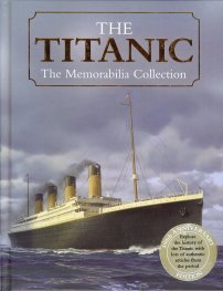The Titanic: The Memorabilia Collection