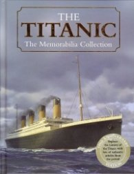The Titanic: The Memorabilia Collection