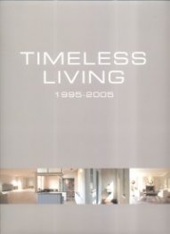 Timeless Living 1995-2005