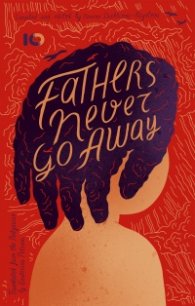 Fathers never go away