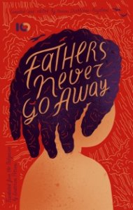 Fathers never go away