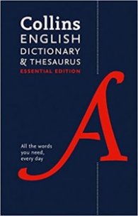 Collins English Dictionary and Thesaurus : All the Words You Need, Every Day