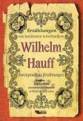 Erzahlungen von beruhmten Schriftstellern Wilhelm Hauff / Двуезични разкази на немски и български