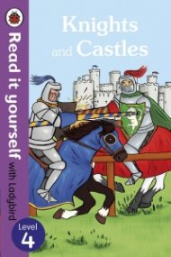 Knights and Castles - Read it yourself with Ladybird: Level 4