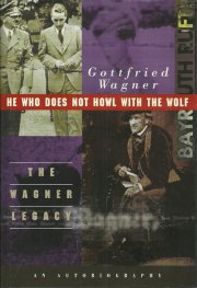 He Who Does Not Howl With The Wolf: The Wagner Leg