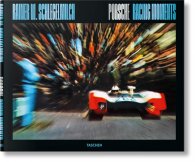 Rainer W. Schlegelmilch. Porsche Racing Moments