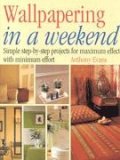 Wallpapering In A Weekend