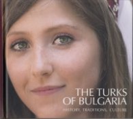 The Turks of Bulgaria: History, Traditions, Culture
