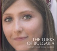 The Turks of Bulgaria: History, Traditions, Culture