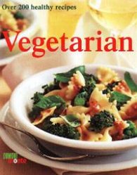Vegetarian: Over 200 Healthy Recipes