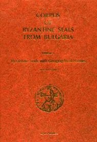 Corpus of Byzantine Seals from Bulgaria; v.1