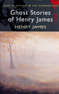 Ghost Stories of Henry James