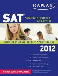 SAT 2012: Strategies, Practice, and Review